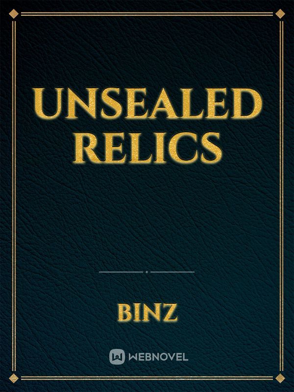 Unsealed Relics