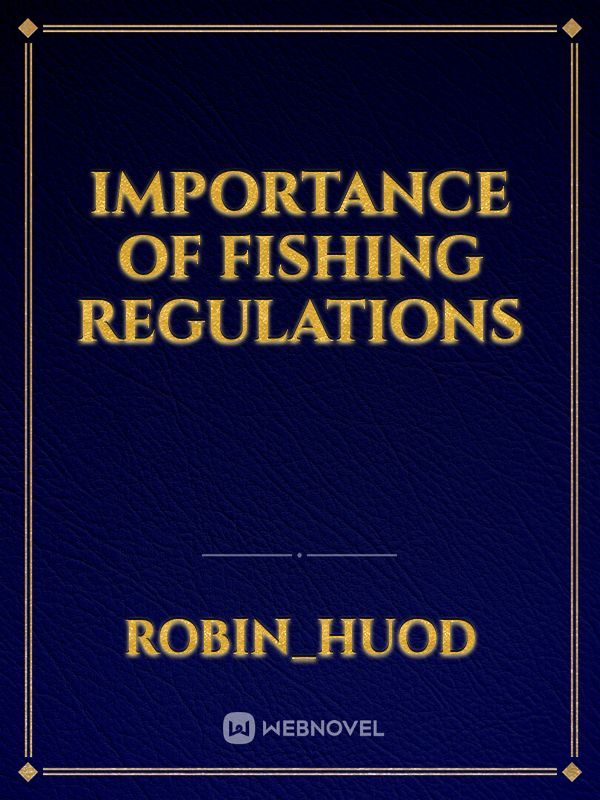 Importance of fishing regulations
