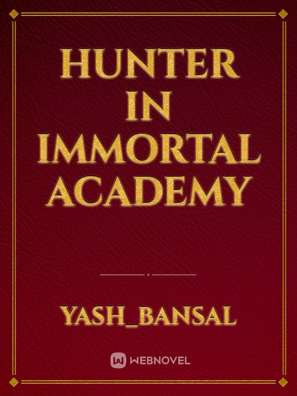 Hunter in Immortal Academy