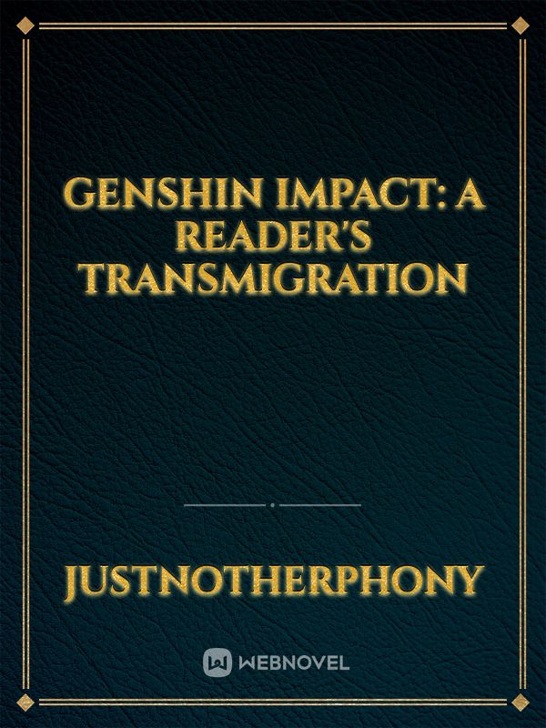 Genshin Impact: A Reader's Transmigration
