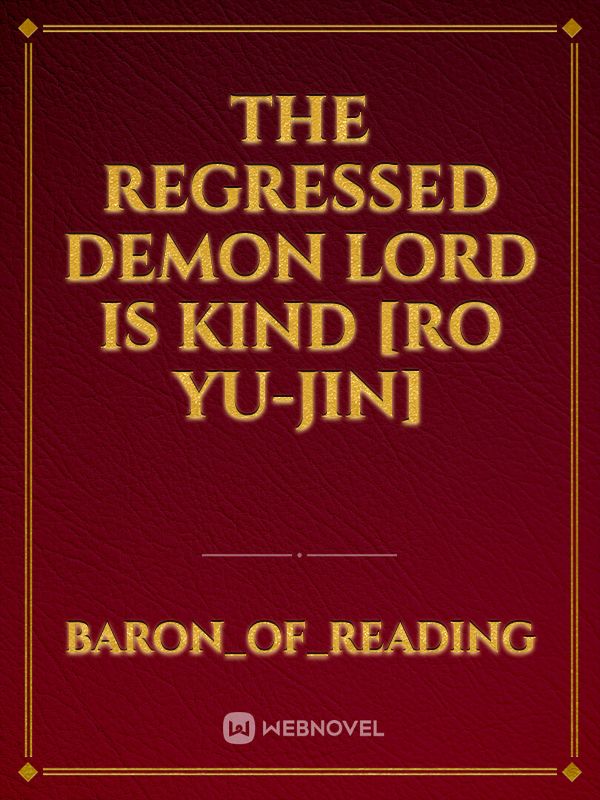 The Regressed Demon Lord is Kind [Ro Yu-jin] Book