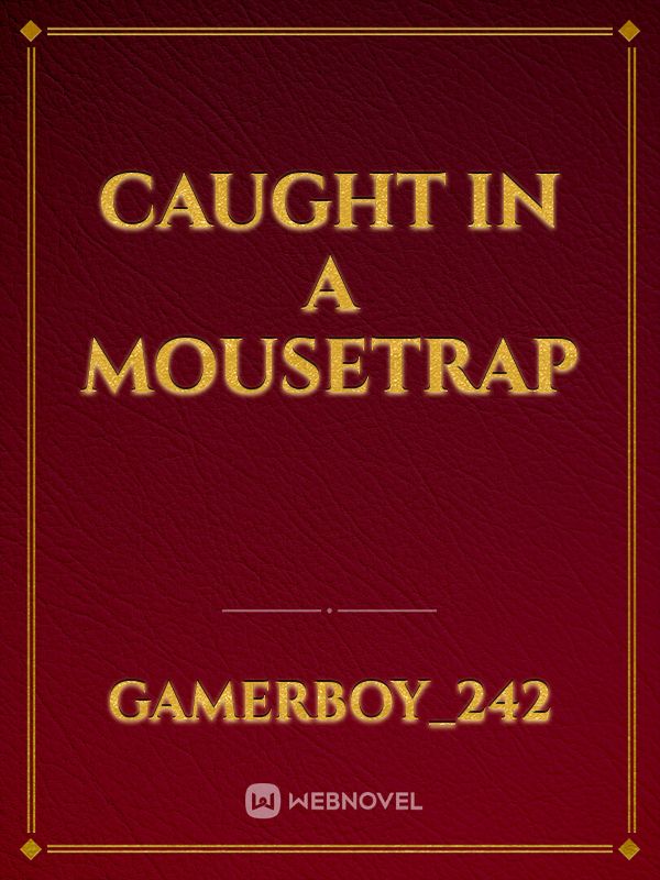 Caught in a mousetrap Book