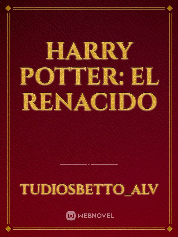 harry potter: el renacido