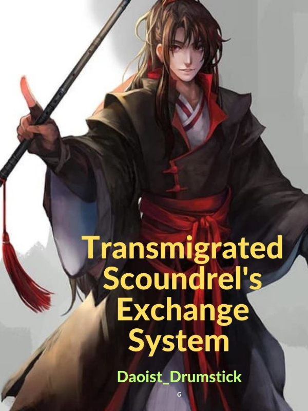 Transmigrated Scoundrel's Exchange System Book