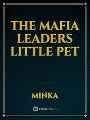 The mafia leaders little pet Book
