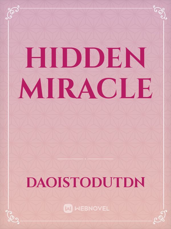 Hidden miracle
