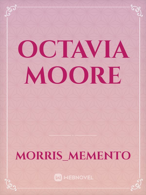 Octavia Moore