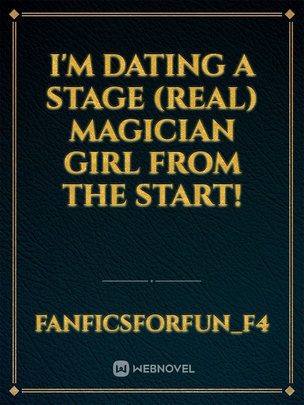 I'm Dating a stage (Real) Magician Girl from the Start! Book