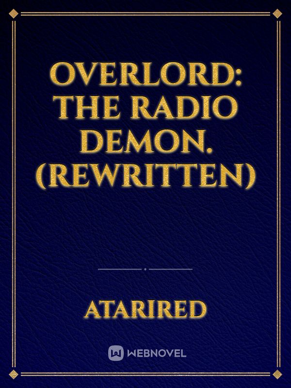 Overlord: The Radio Demon. (Rewritten) Book