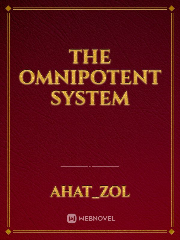 the omnipotent system