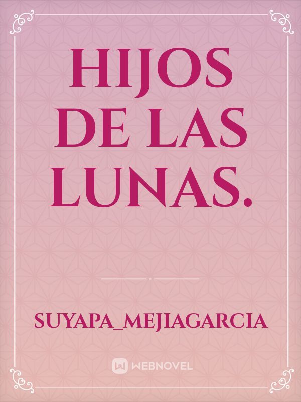 Hijos De Las Lunas. Book