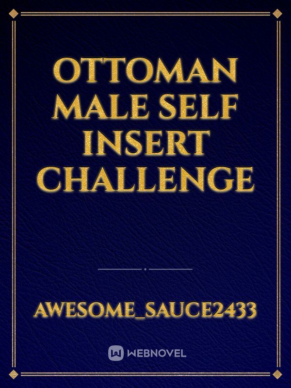 Ottoman Male self insert challenge