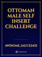 Ottoman Male self insert challenge Book