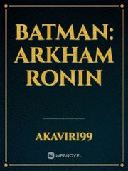 Batman: Arkham Ronin Book