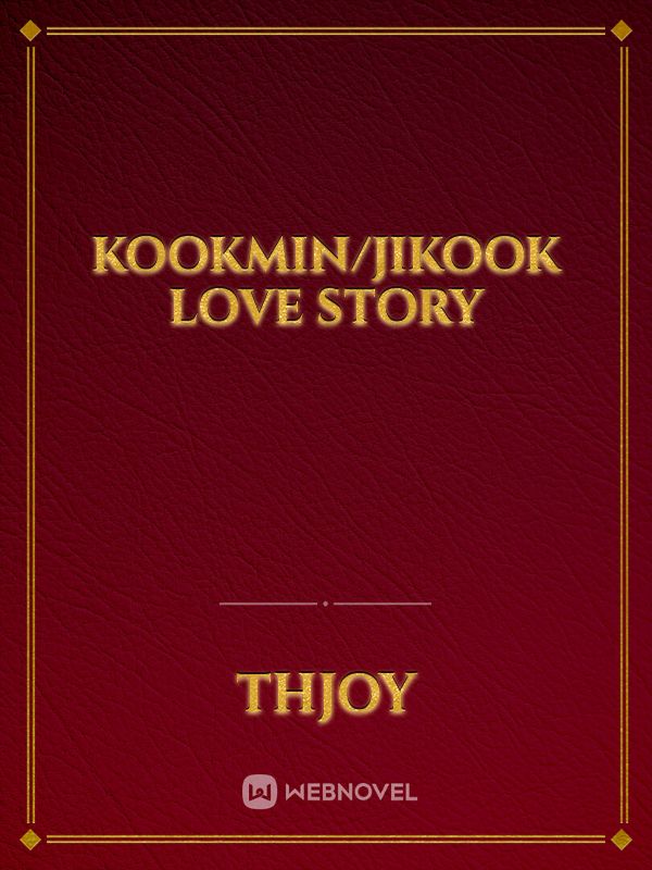 Kookmin/Jikook Love Story Book