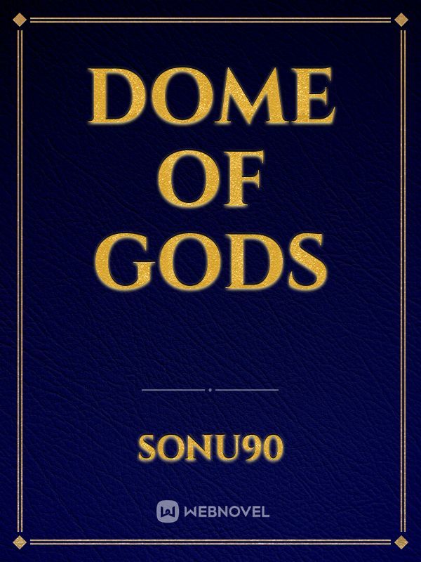 Dome of Gods