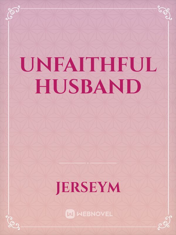 UNFAITHFUL HUSBAND Book