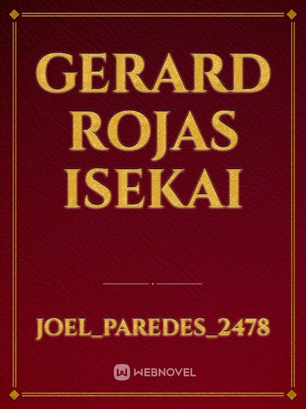 Gerard Rojas Isekai