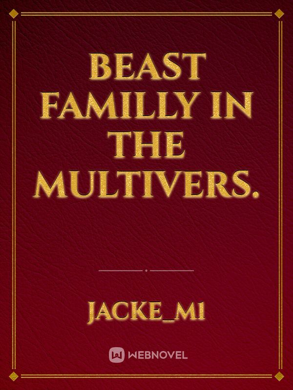Beast familly in the multivers.