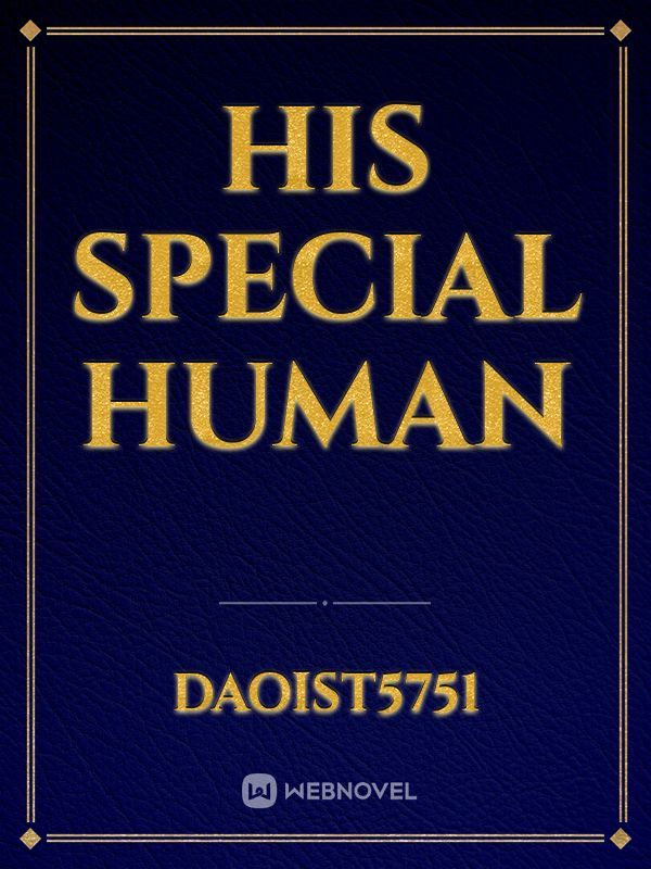 His Special Human