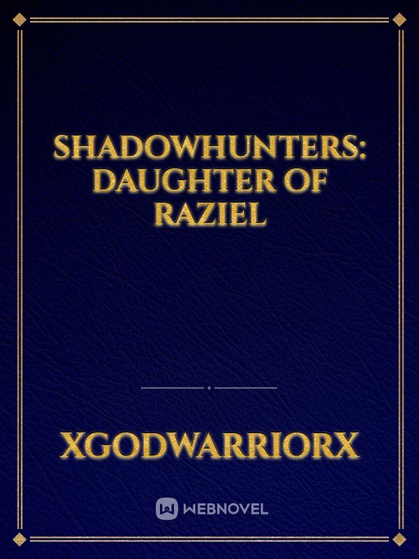 Shadowhunters: Daughter of Raziel