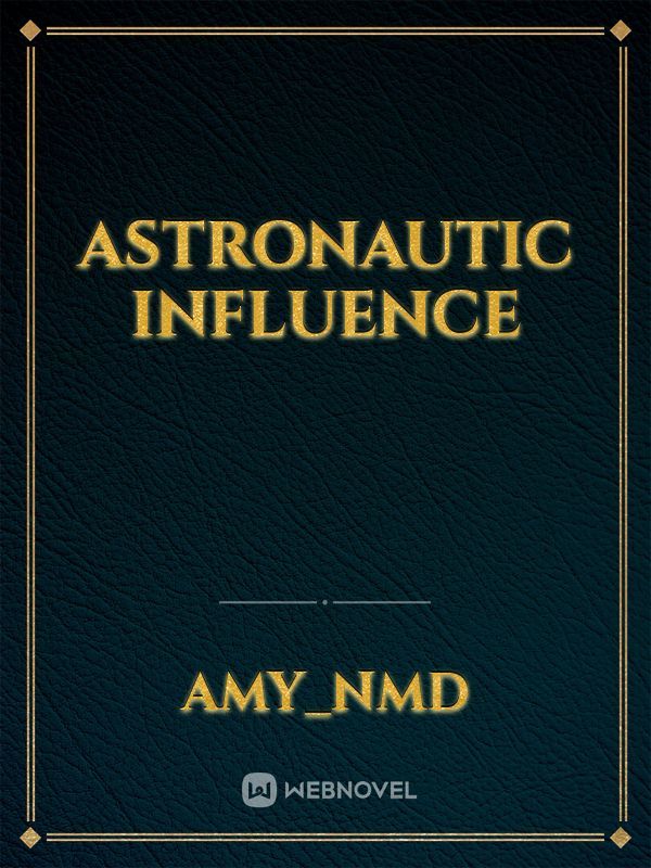 Astronautic Influence