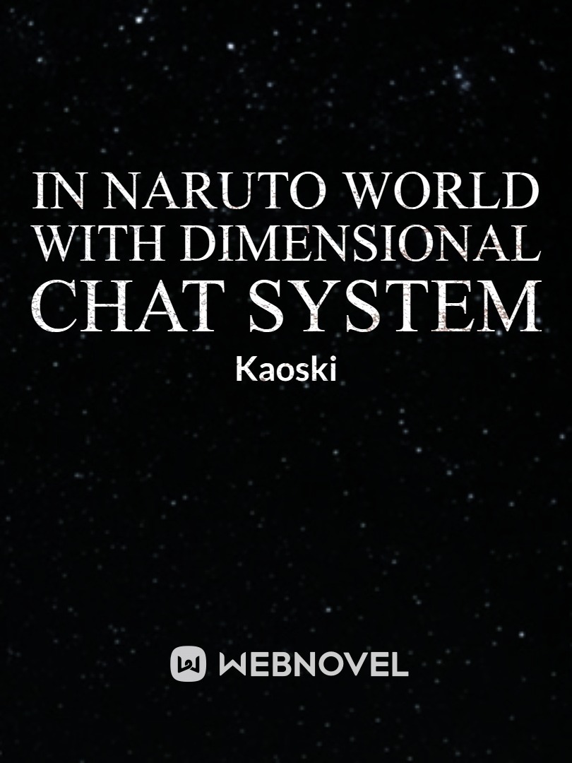 In Naruto World with Dimensional Chat System