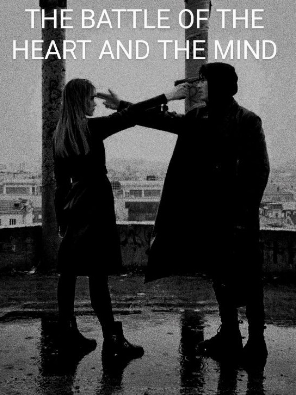 THE BATTLE OF THE HEART AND THE MIND