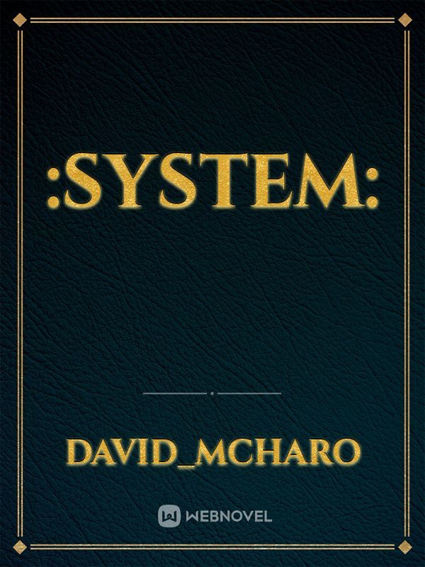 :SYSTEM: