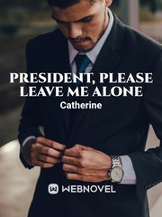 President,please leave me alone Book