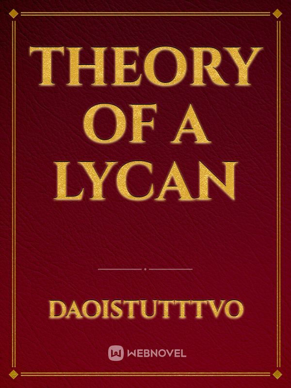 THEORY OF A LYCAN