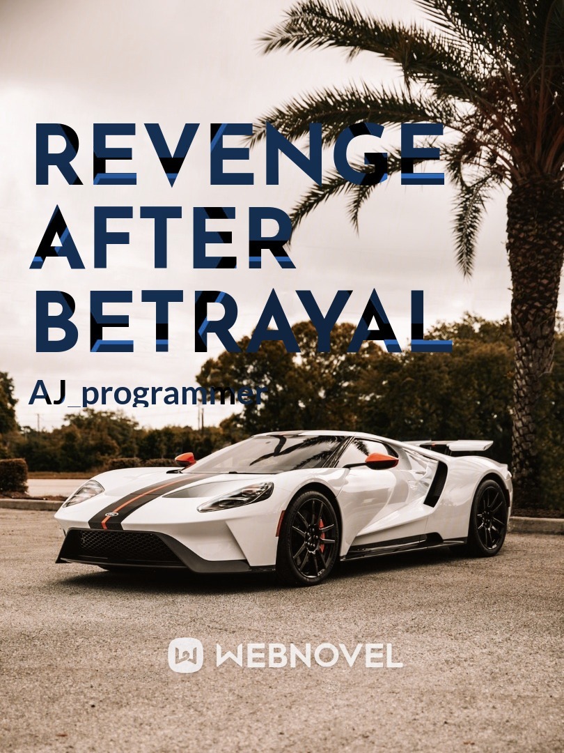 Revenge After Betrayal