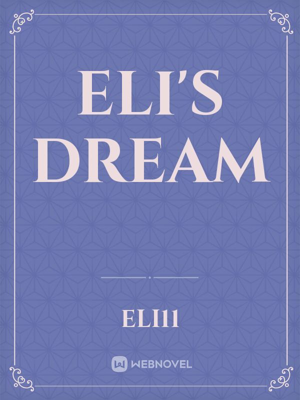 Eli's Dream