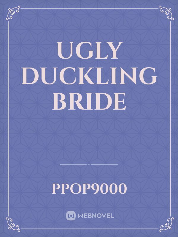 Ugly duckling bride