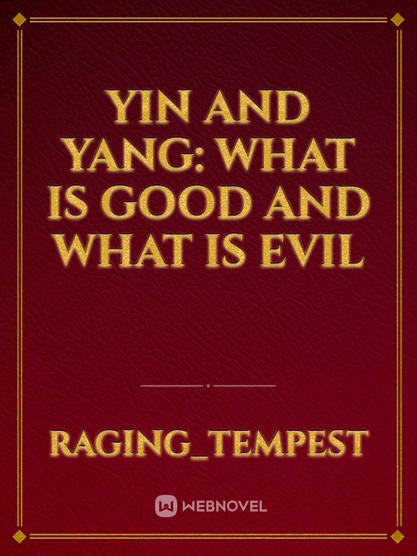 Yin and Yang: What is Good and what is Evil Book