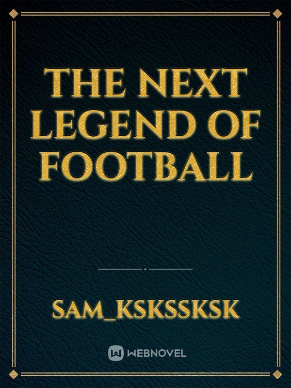 The next legend of football Book