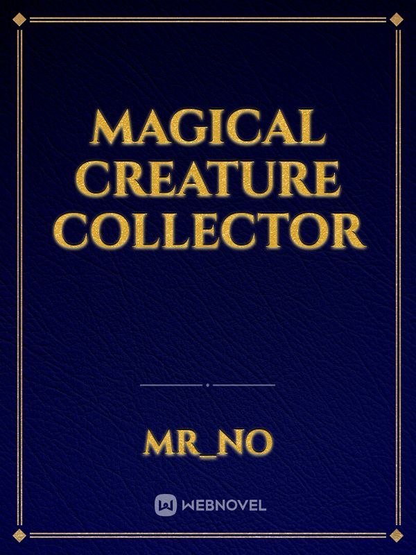 magical creature collector