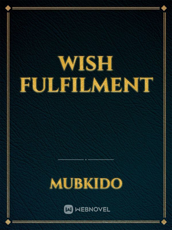 Wish fulfilment