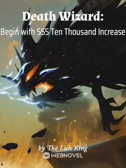 Death Wizard: Begin with SSS Ten Thousand Increase Book