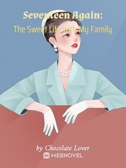 Seventeen Again: The Sweet Life with My Family Book