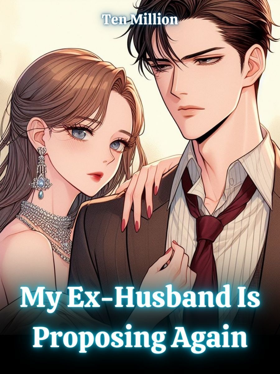 My Ex-Husband Is Proposing Again Book