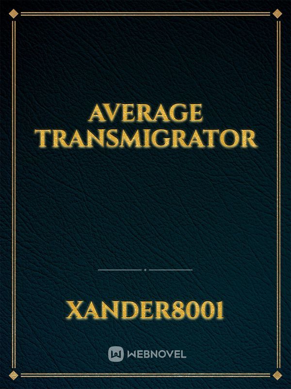 Average Transmigrator