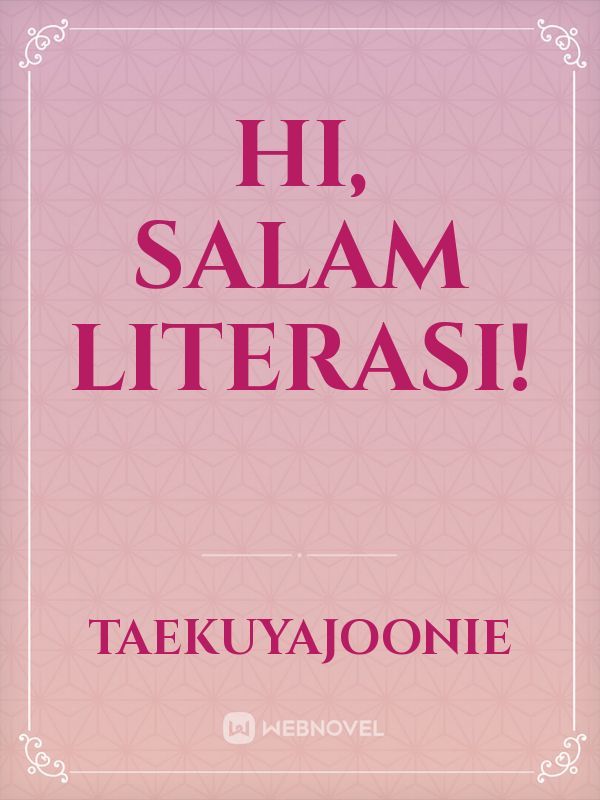 Hi, salam literasi!