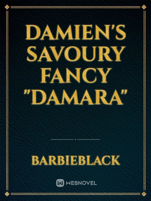 DAMIEN'S SAVOURY FANCY "DAMARA"