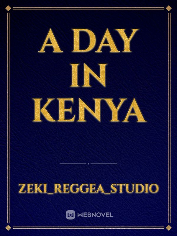 A day in Kenya