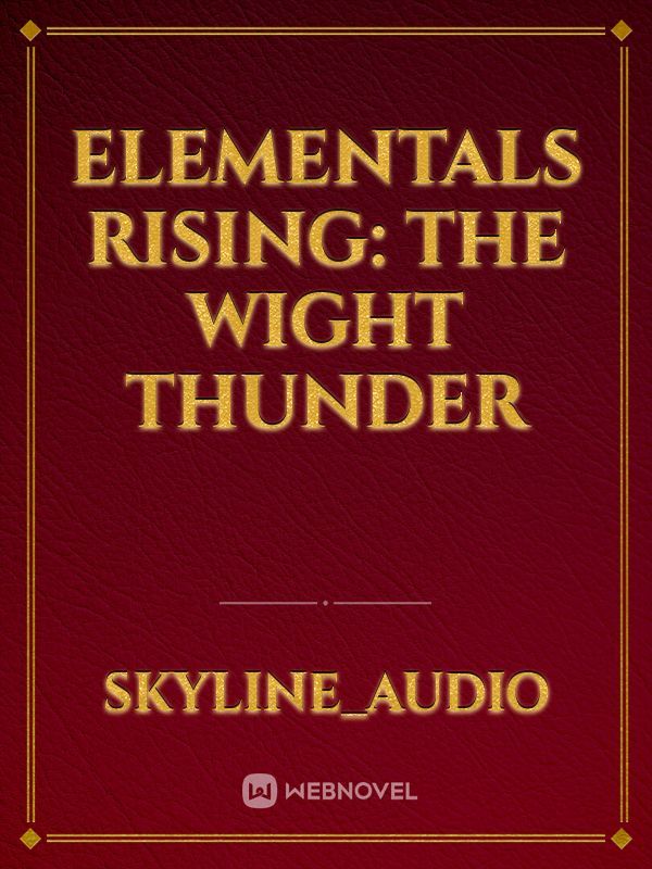 Elementals rising: The Wight Thunder