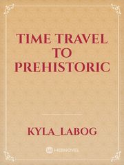 Time Travel to Prehistoric Book