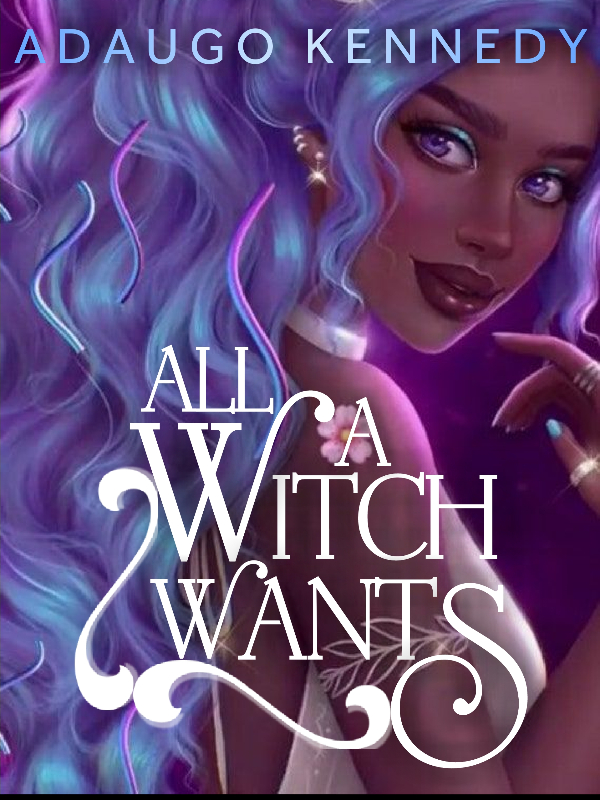 All A Witch Wants