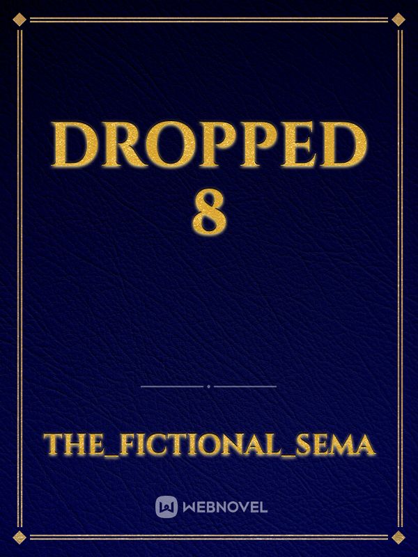 dropped 8 Book
