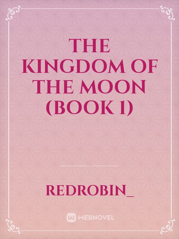 The Kingdom of the Moon (Book 1) Book